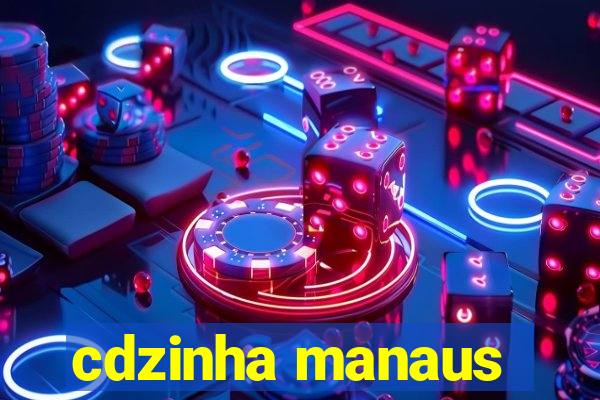 cdzinha manaus